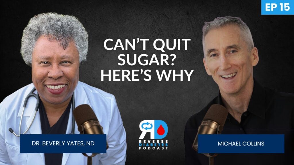 Sugar Addiction, Dopamine Crashes & Why You Can’t Just Quit | Michael Collins & Dr. Beverly Yates