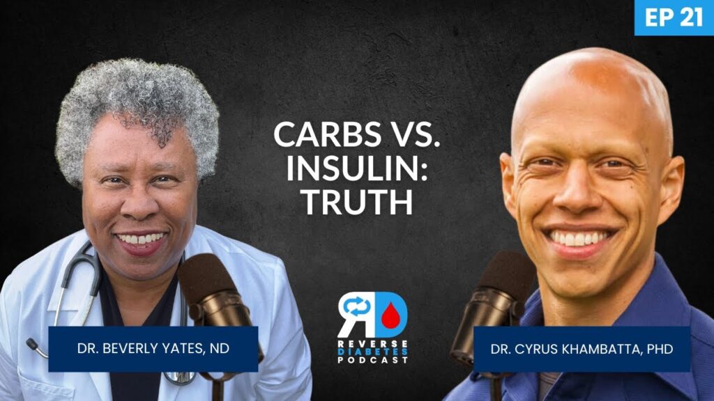 Truth About Carbs, Ozempic, & Insulin Resistance | Dr. Cyrus Khambatta PhD & Dr. Beverly Yates, ND